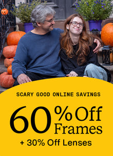 Two people wearing eyeglasses sit among pumpkins in a Halloween promotion: Scary good online savings, 60% off frames plus 30% off lenses.