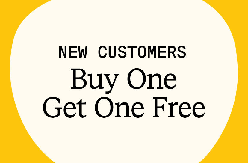 New Customers: Buy One Get One Free